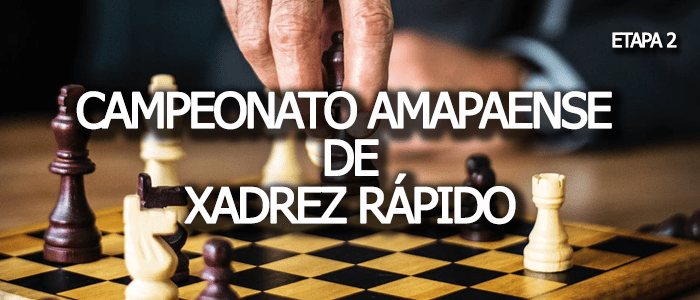 campeonato amapaense de xadrez rapido