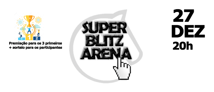 SUPER BLITZ ARENA XADREZ TORNEIO ONLINE